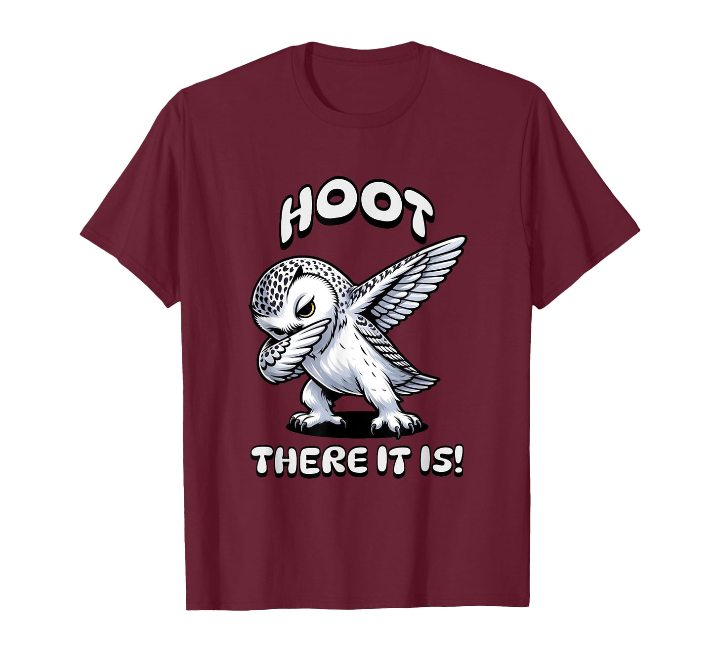 Cute Snow Owls "Hoot There It Is"- Snow Owl Lovers T-Shirt