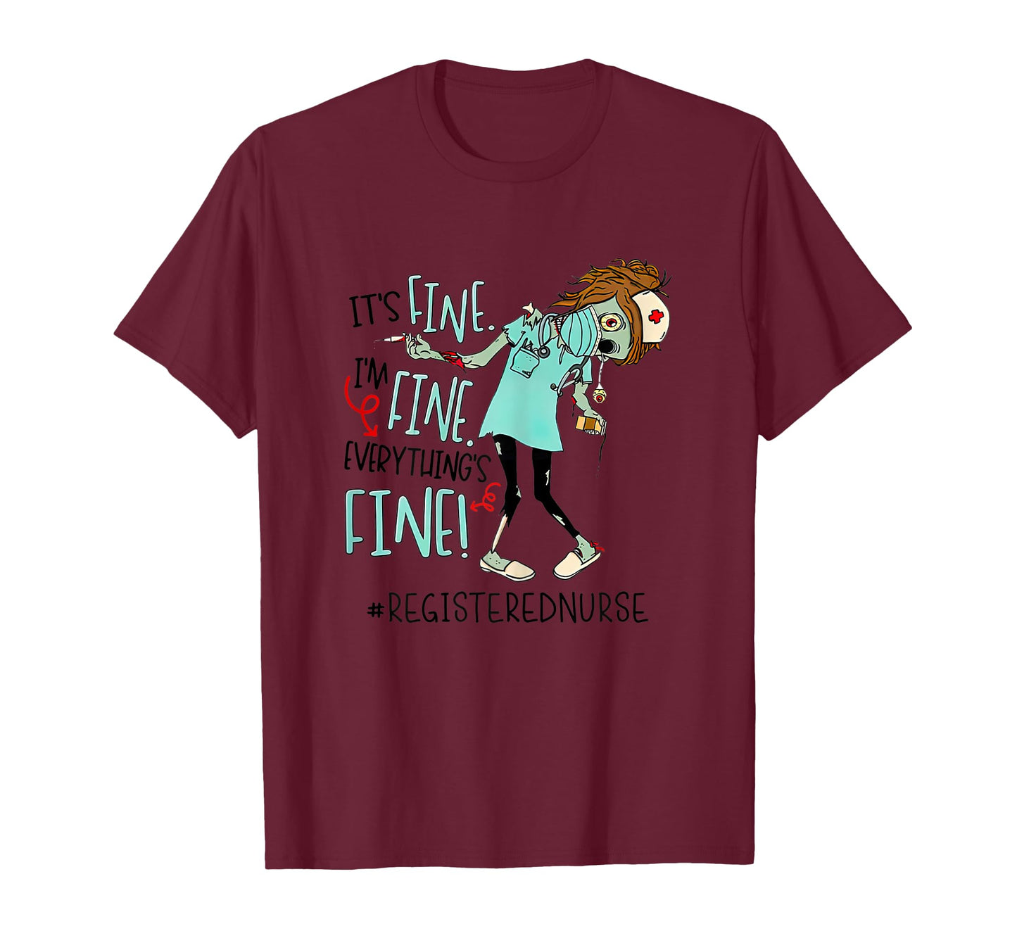 Womens It's Fine I'm Fine Everything Fine Nurse Zoombies Funny T-Shirt