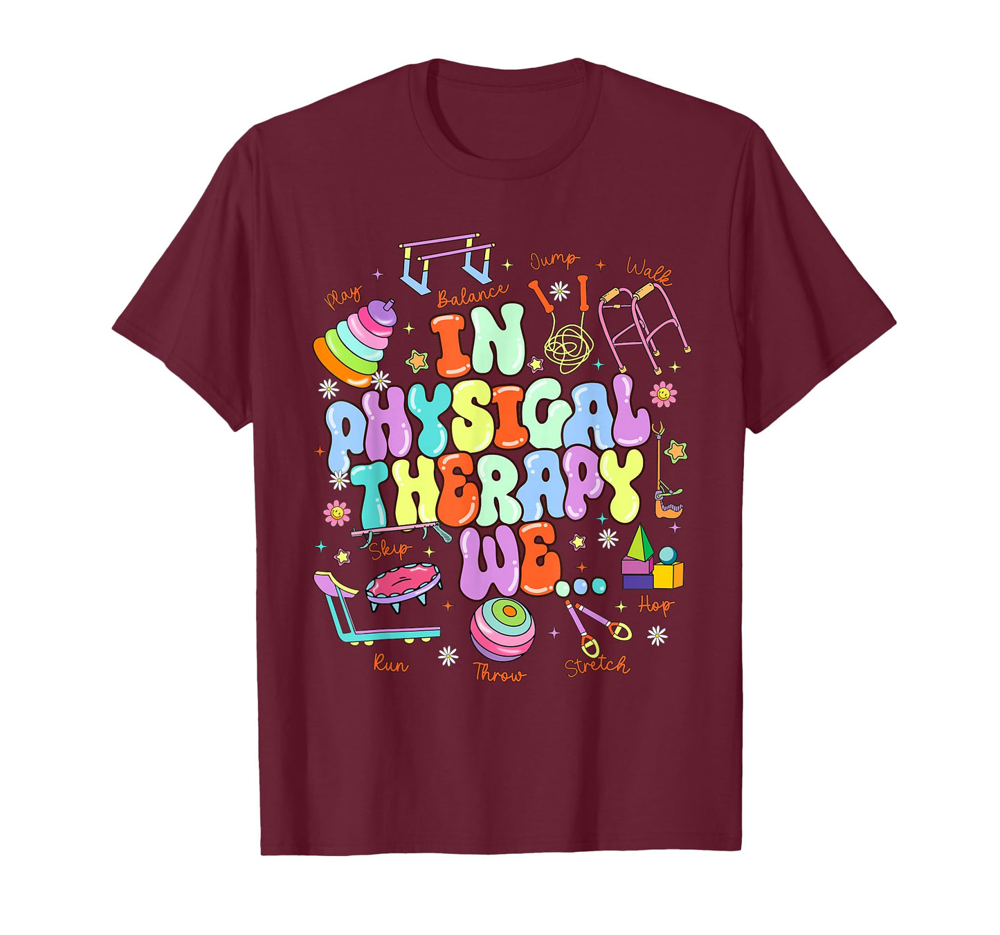 In Physical Therapy PTA Pediatric Physical Therapist T-Shirt