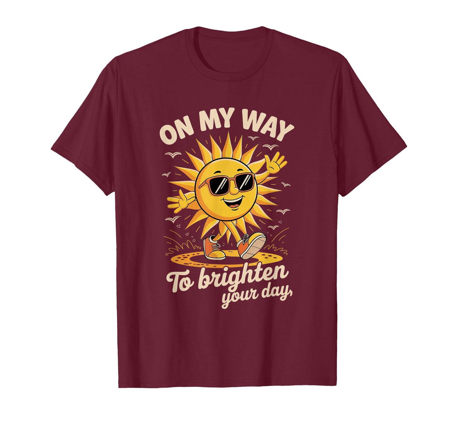 On My Way To Brighten Your Day With Sunshine T-Shirt