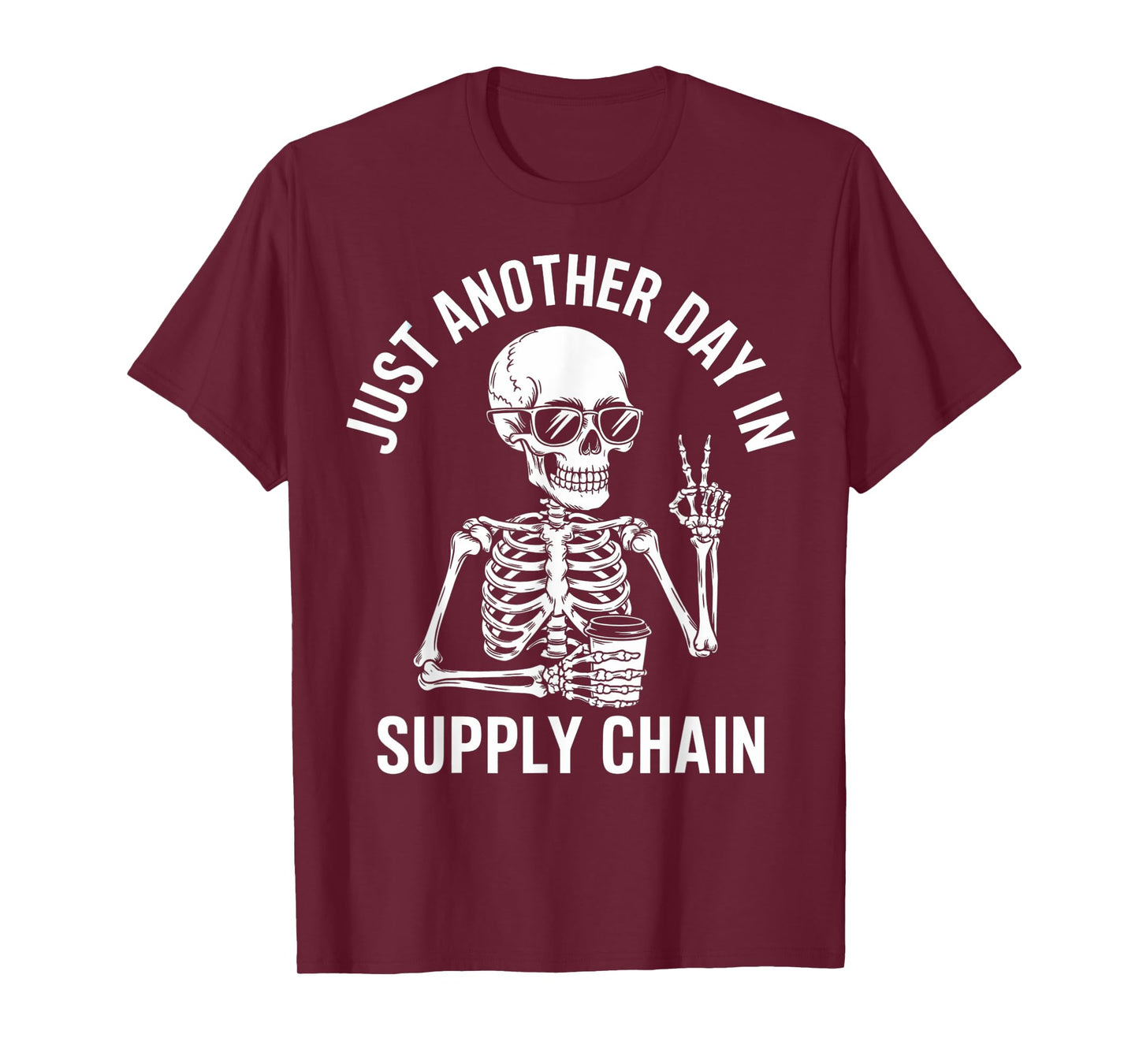 Just Another Day in Supply Chain Funny T-Shirt