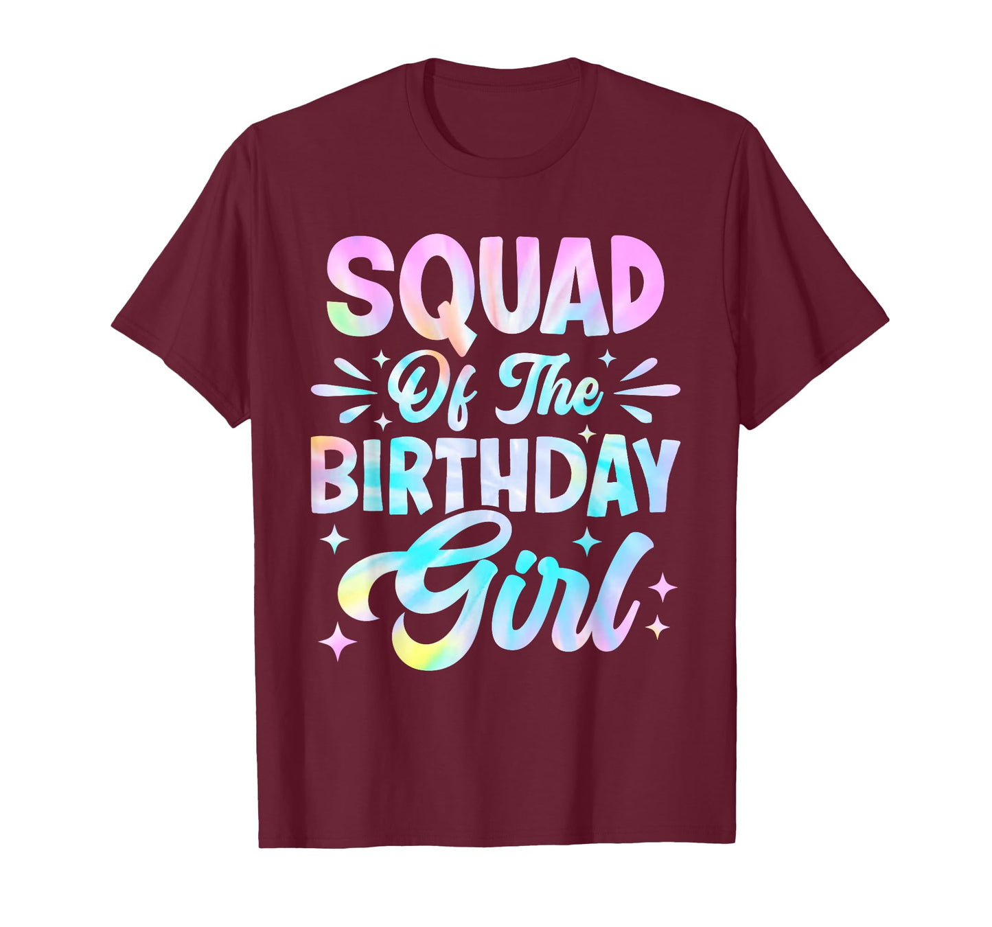 Squad Of The Birthday Girl Shirt Tie Dye Party Family T-Shirt