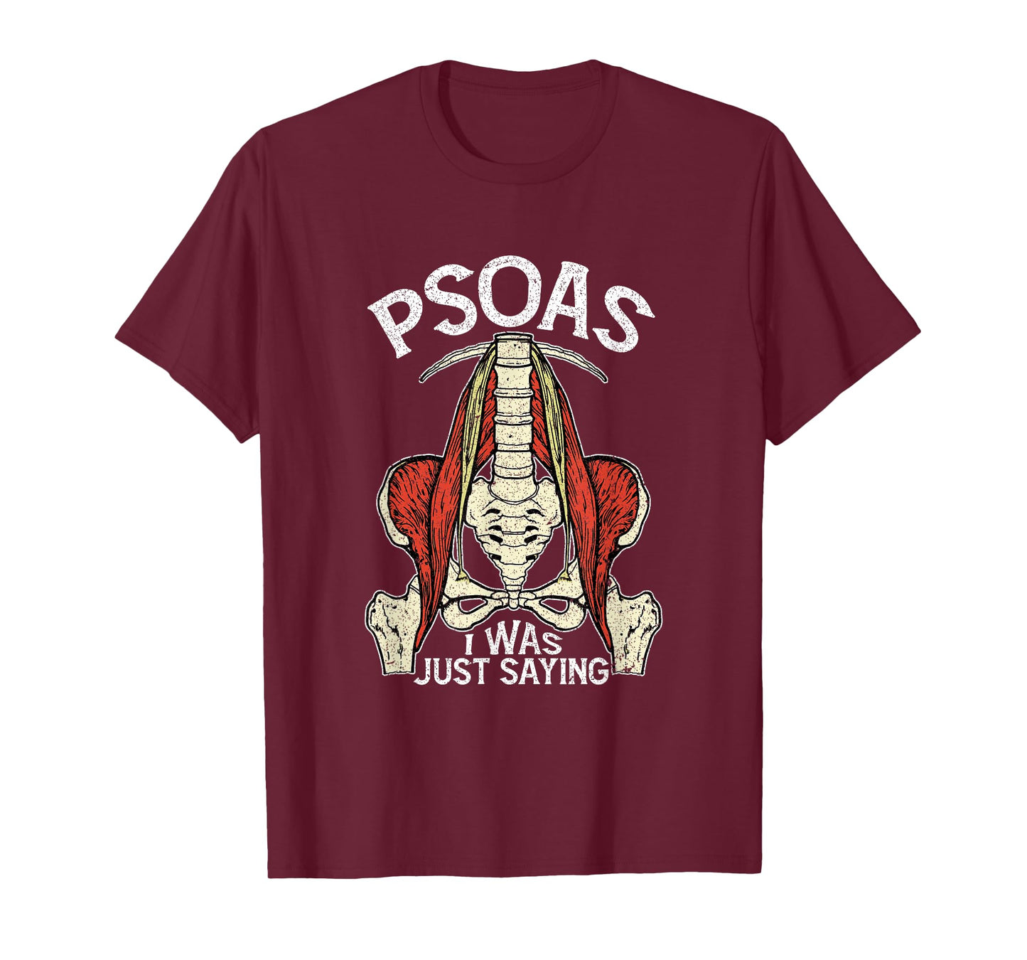 Psoas I Was Just Saying Funny Physical Therapist Yoga T-Shirt