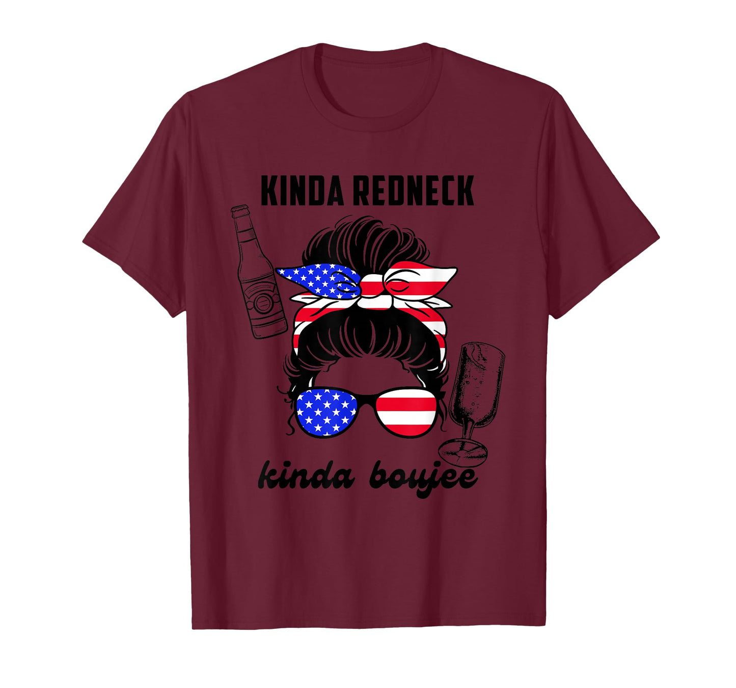 Kinda Redneck Kinda Boujee Messy Bun America Girl Design T-Shirt