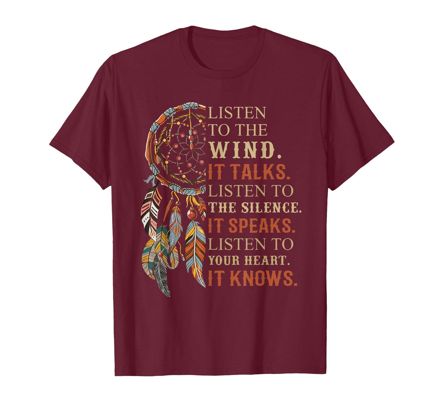 Listen To The Wind It Talks Dreamcatcher For Men Women T-Shirt