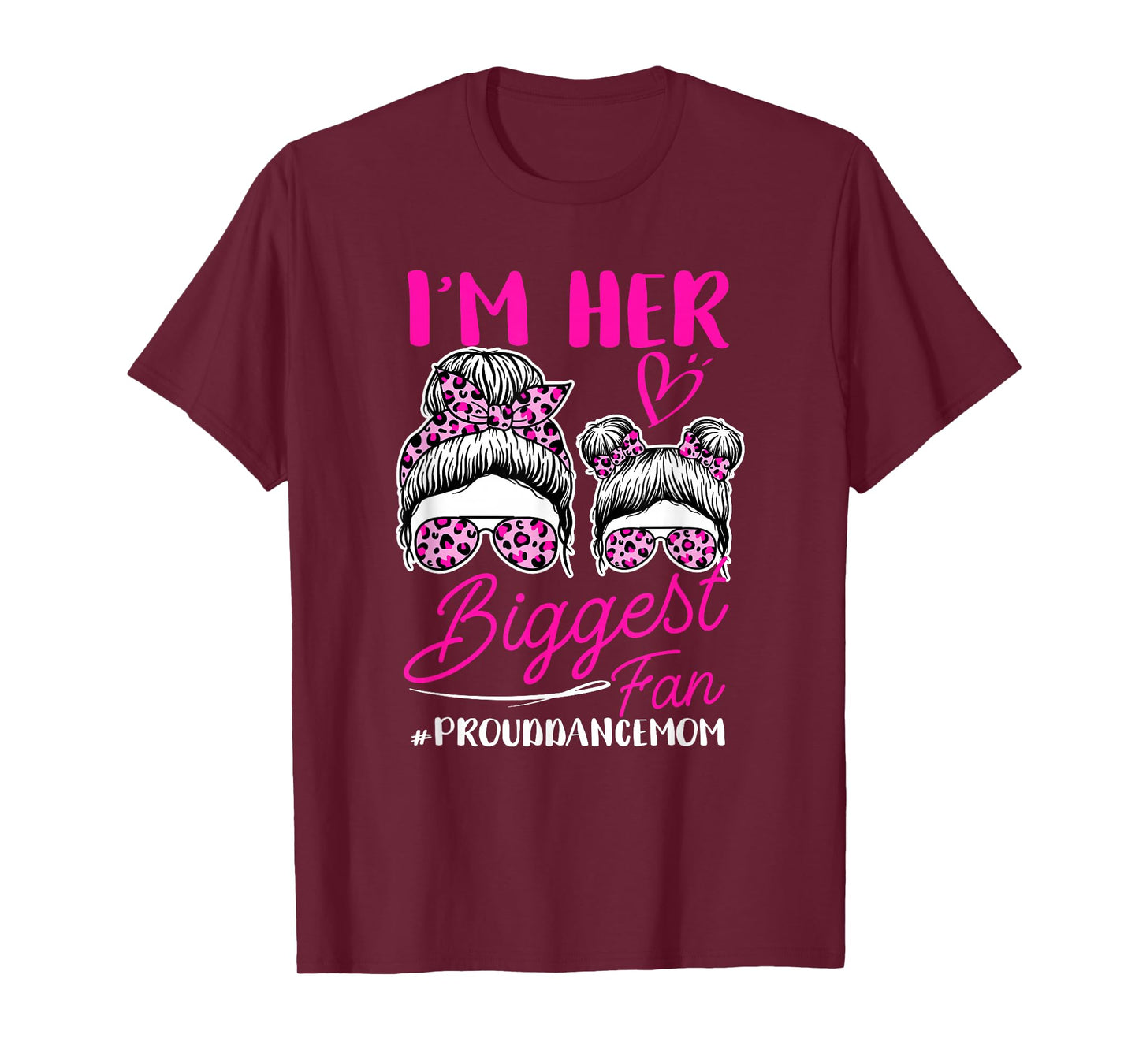 I'm Her Biggest Fan Proud Dance Mom Funny Mum Dancing Mother T-Shirt