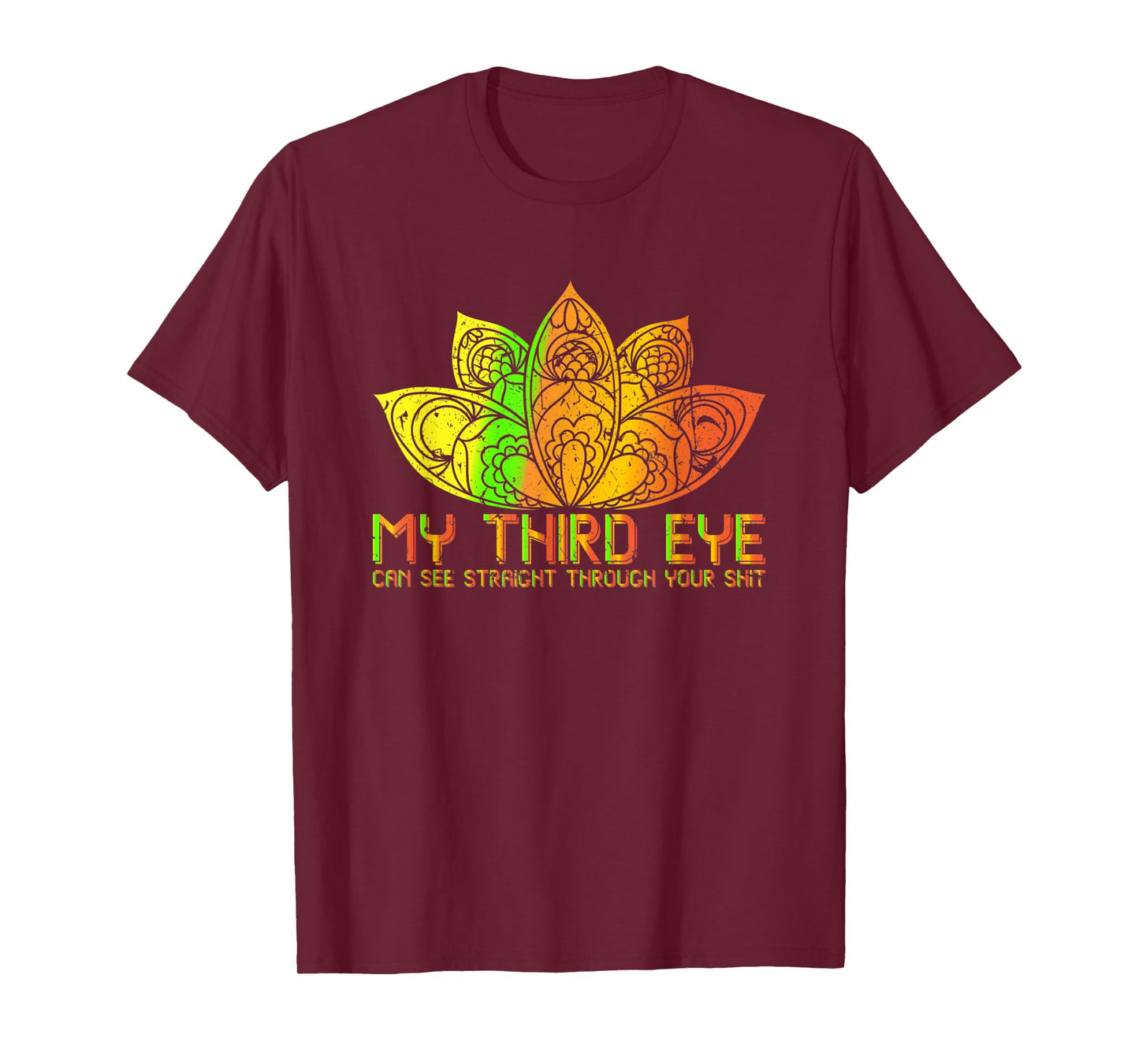 My Third Eye Can See Through Your Shit Spiritual T-Shirt