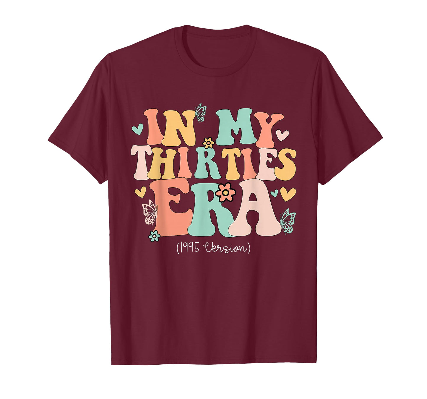In My Thirties Era Cute 30th Birthday 1995 Bday Women T-Shirt