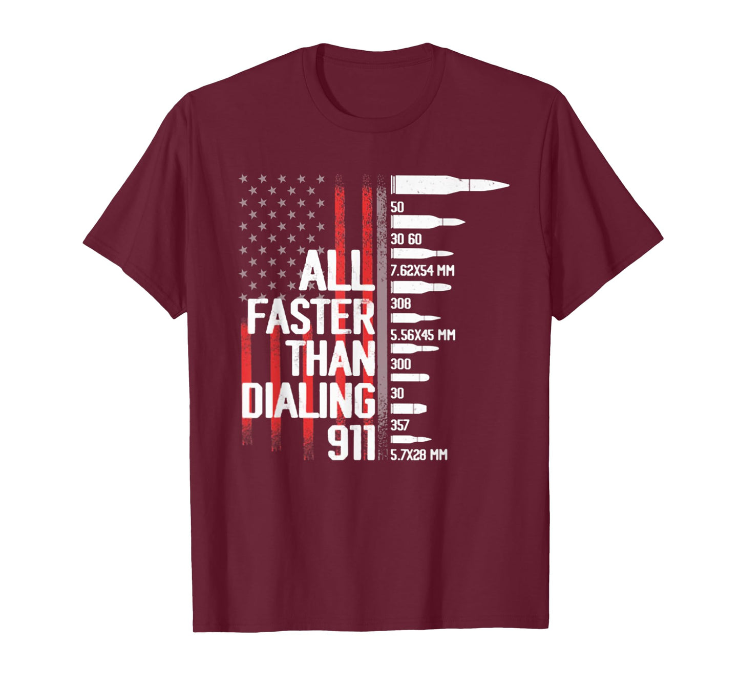 All Faster Than Dialing 911 American Flag Funny Gun Owner T-Shirt