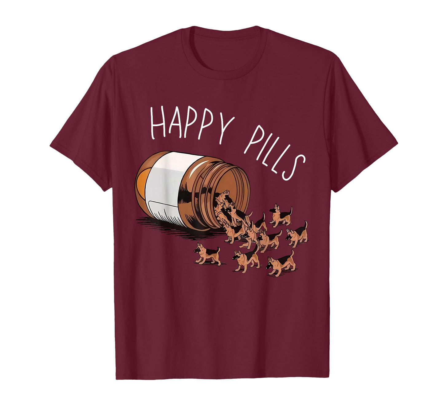 Happy Pills German Shepherd Dog Lovers T-Shirt