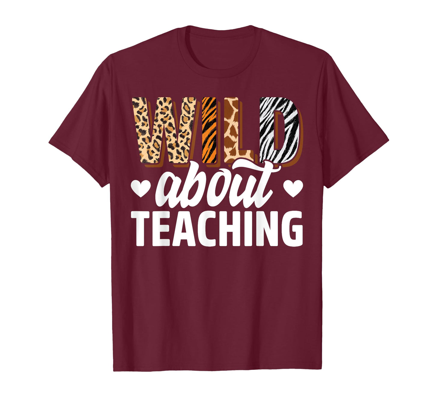 Wild About Teaching Teacher Teaching Back To School T-Shirt