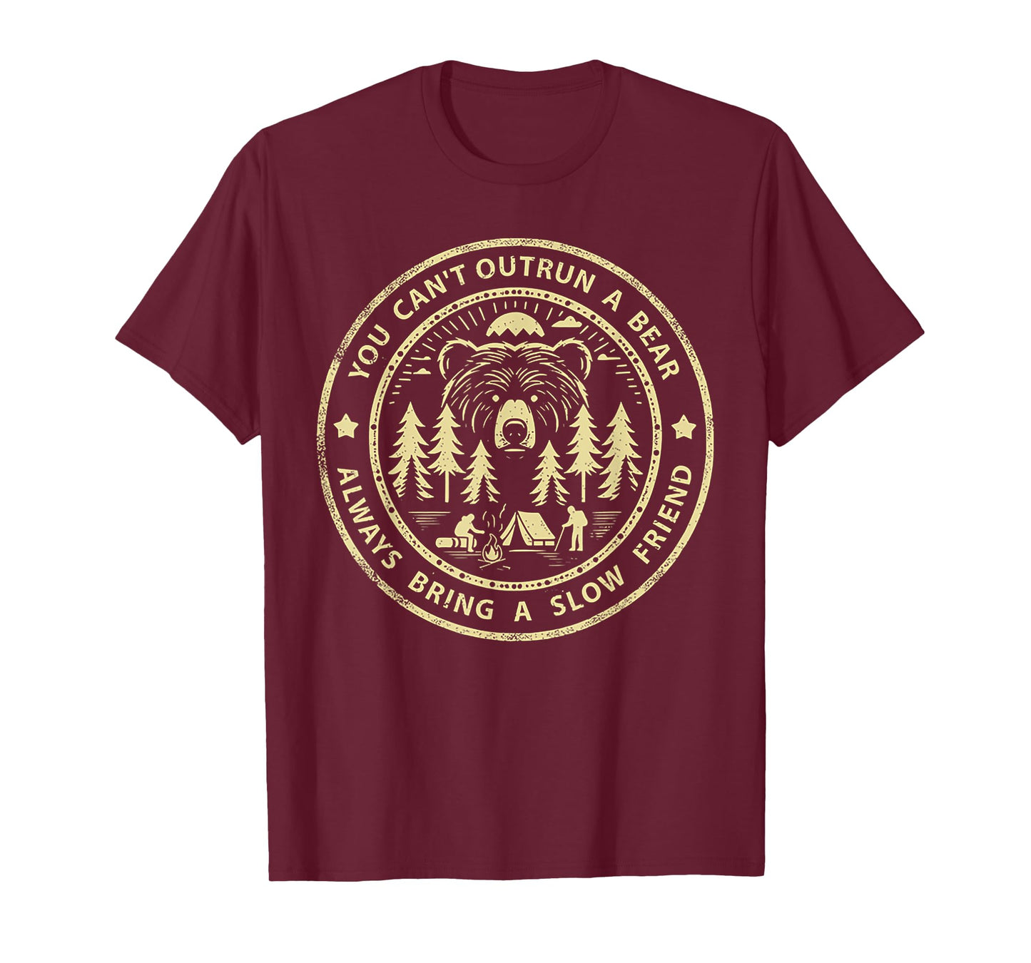 You Can't Outrun A Bear Always Bring A Slow Friend T-Shirt