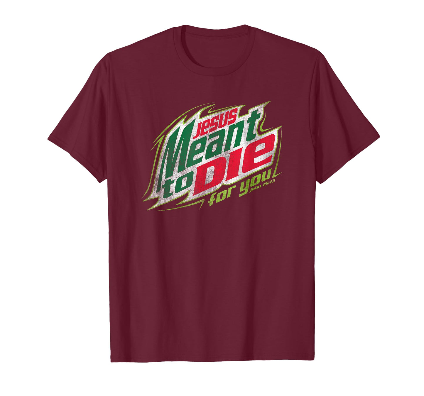 Awesome Christian Jesus Meant To Die T-Shirt T-Shirt