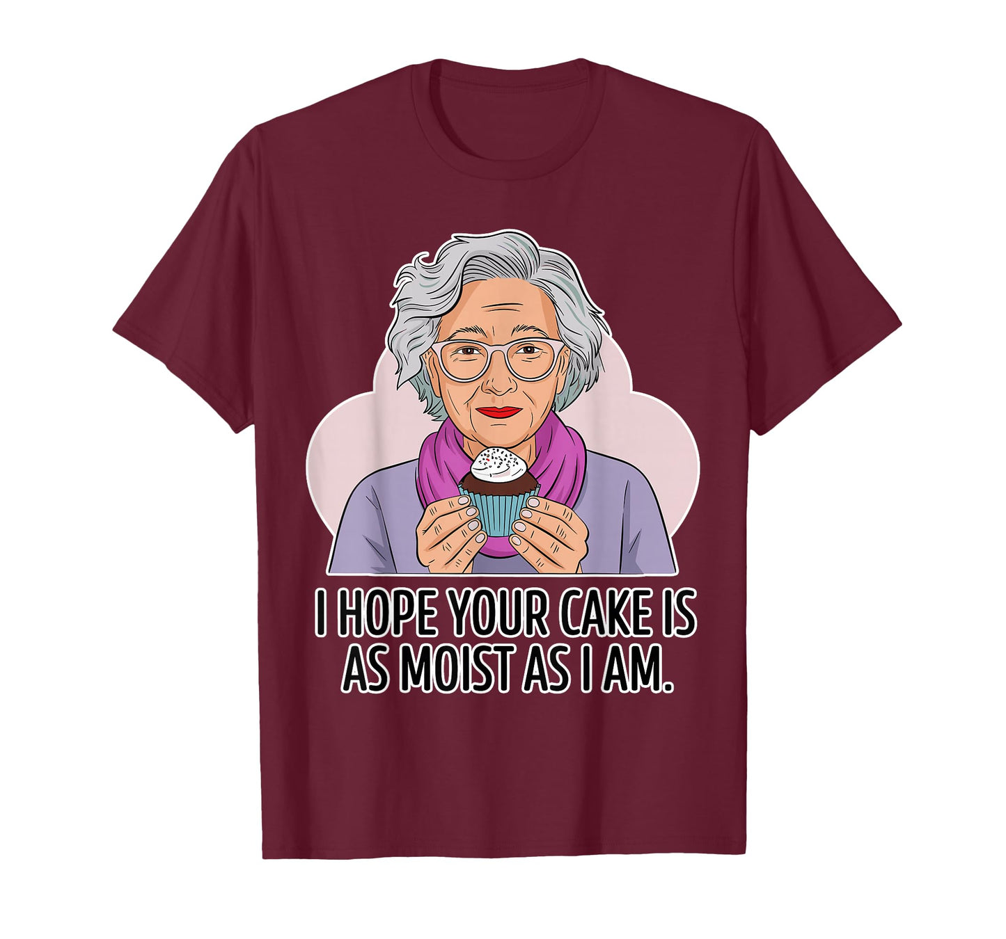 Funny Dirty Adult | Dirty Humor for Women Moist Cake T-Shirt