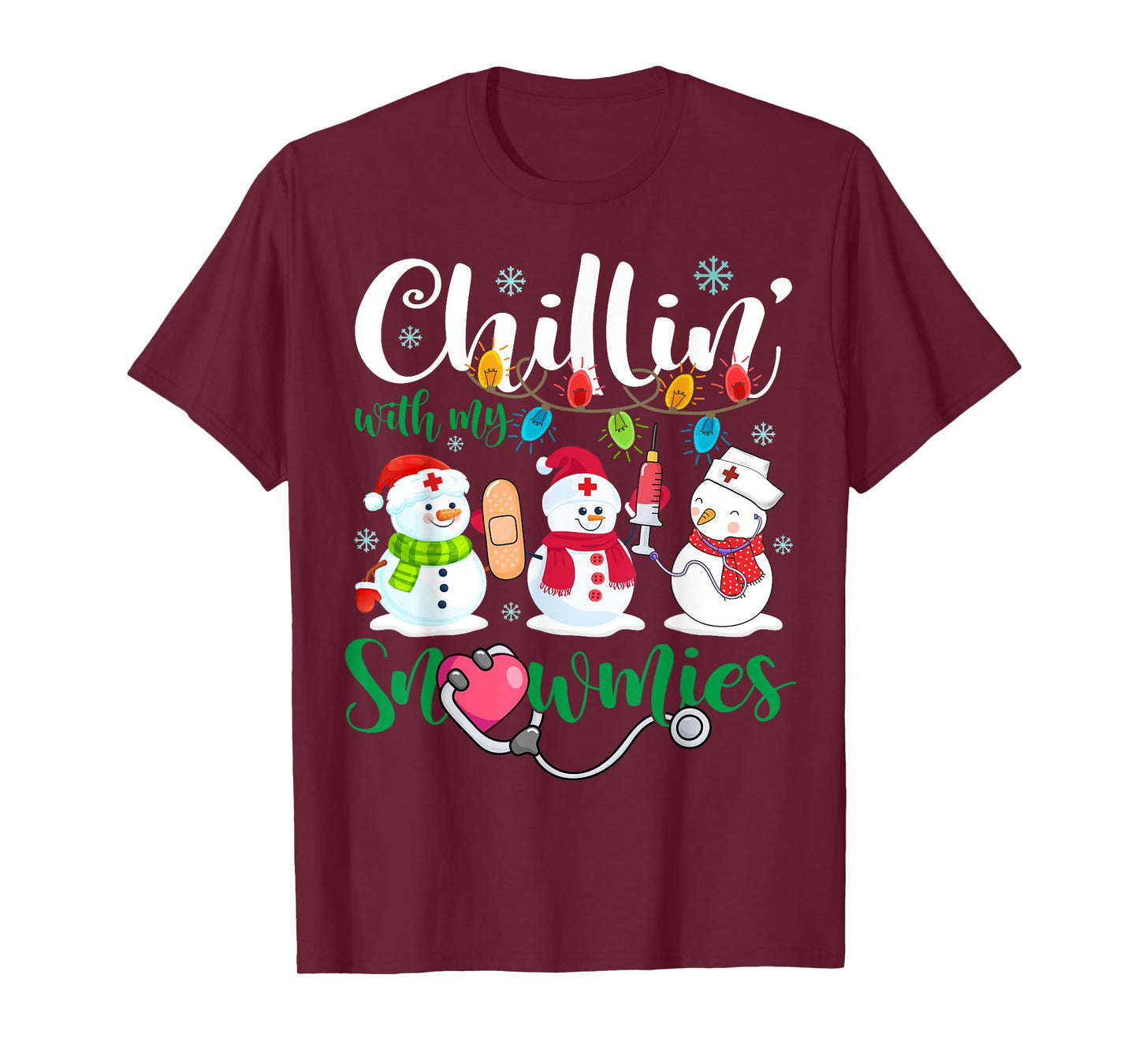 Chillin With My Snowmies Nurse Stethoscope Light Christmas T-Shirt