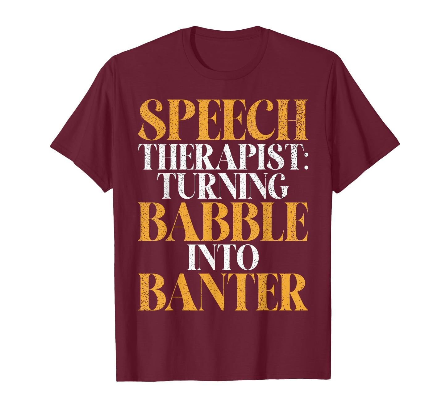 Turning Babble into Banter Speech Therapy T-Shirt