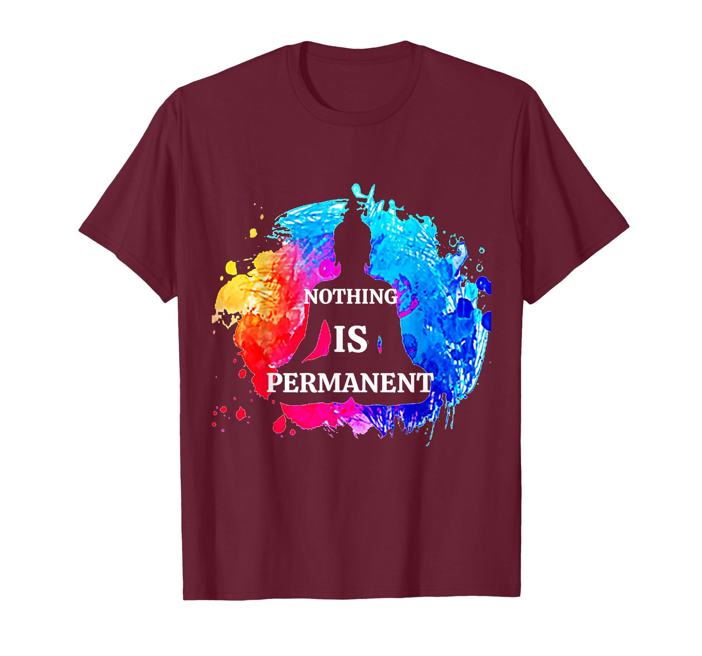 Nothing Is Permanent Buddhism Buddha Meditation Quote Design T-Shirt