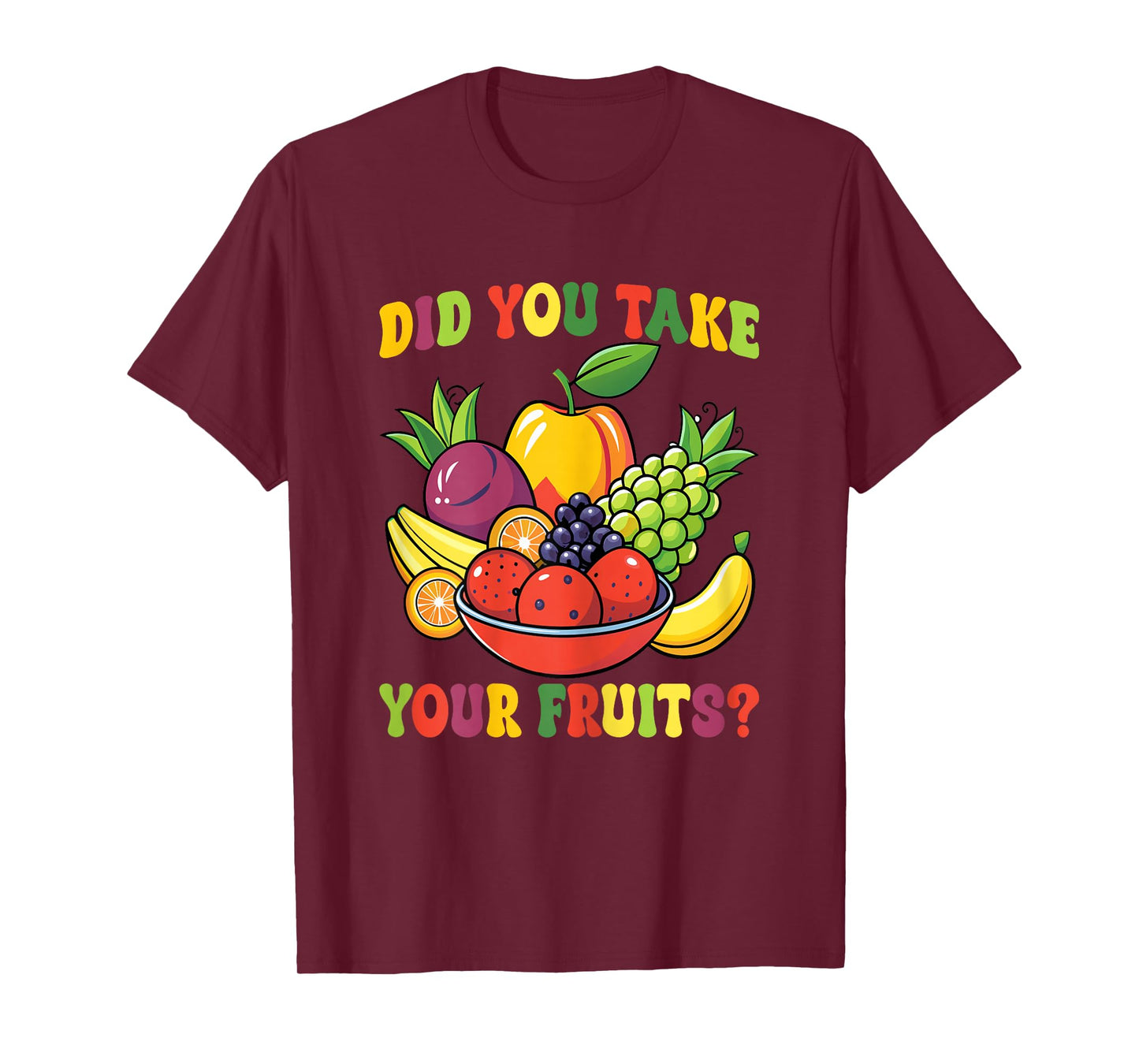 Did You Take Your Fruits School Cafeteria Worker Lunch Lady T-Shirt