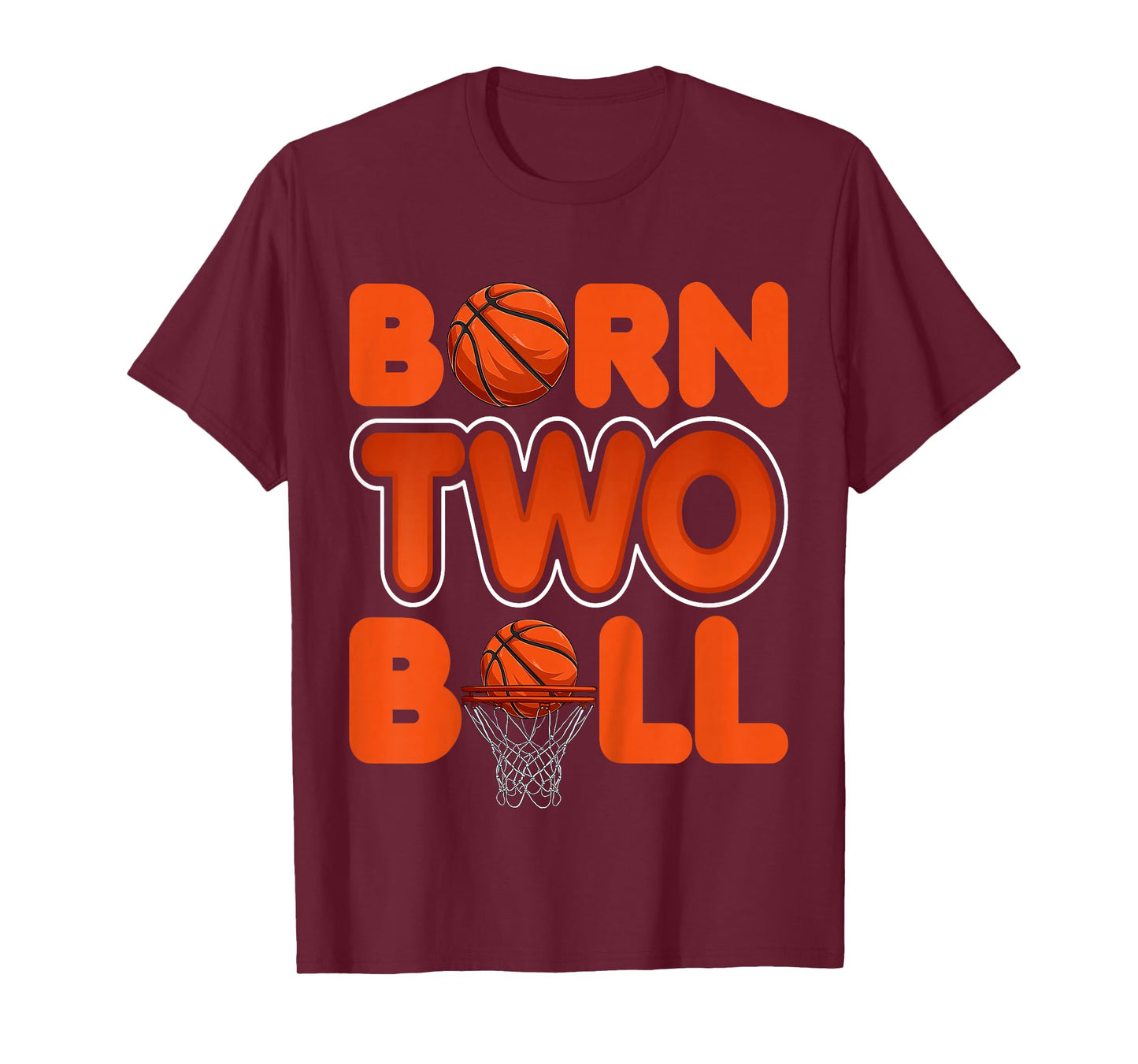 Born Two Ball Kids 2 Years Old Basketball Lover 2nd Birthday T-Shirt
