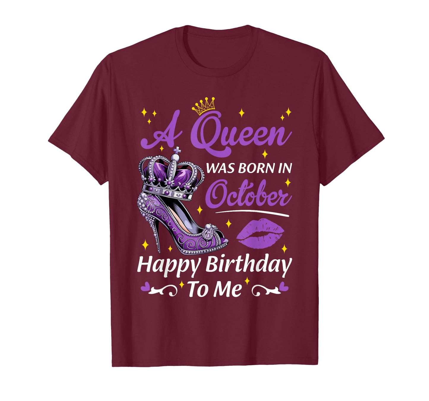 A Queen Was Born In October Birthday Women Heels Bday Queen T-Shirt