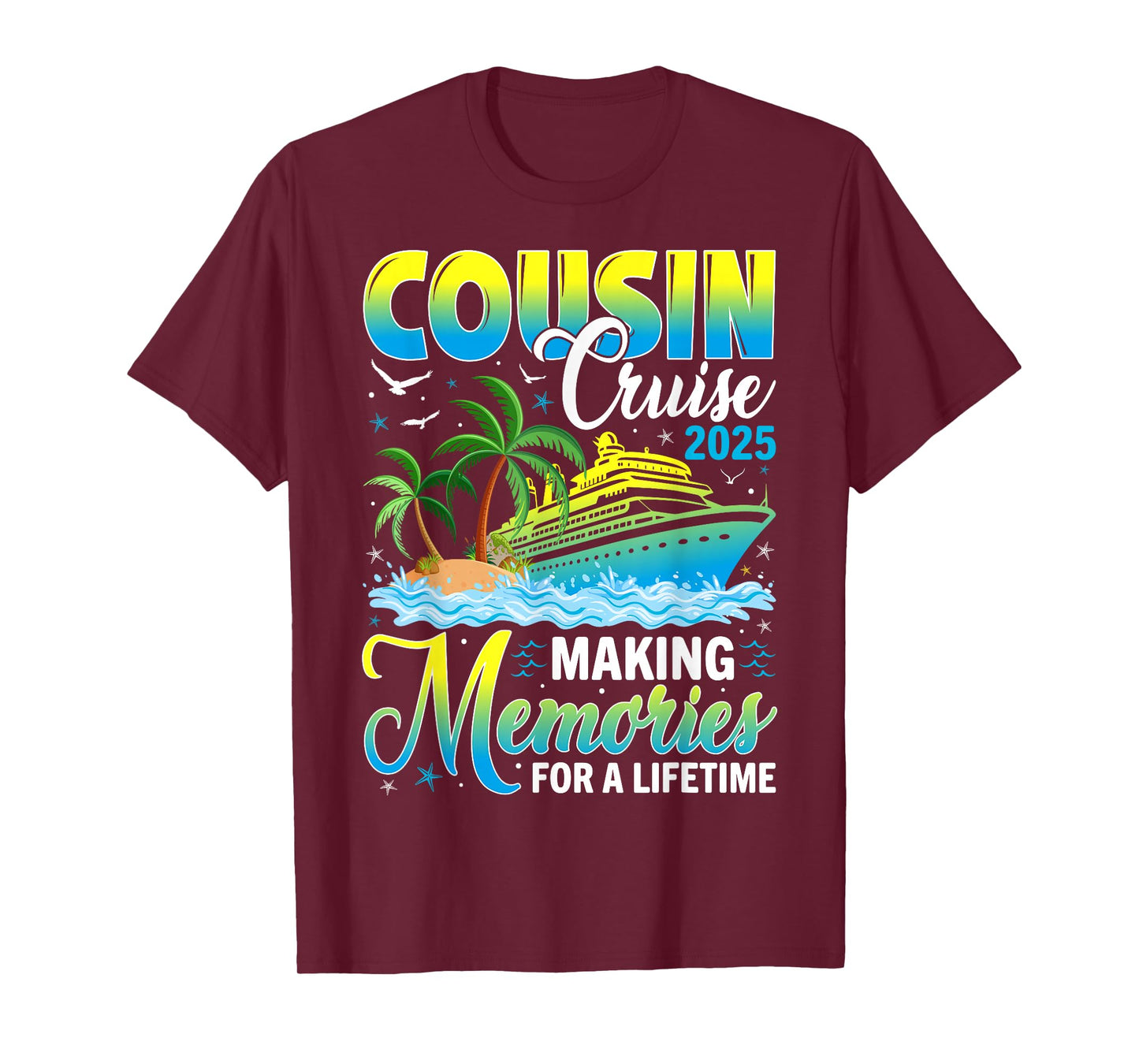 Cousin Cruise 2025 Making Memories For a Lifetime Matching T-Shirt
