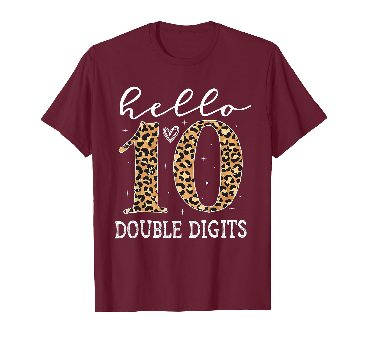 Hello 10 Double Digits Leopard 10 Year Old Girl Ten BDay T-Shirt