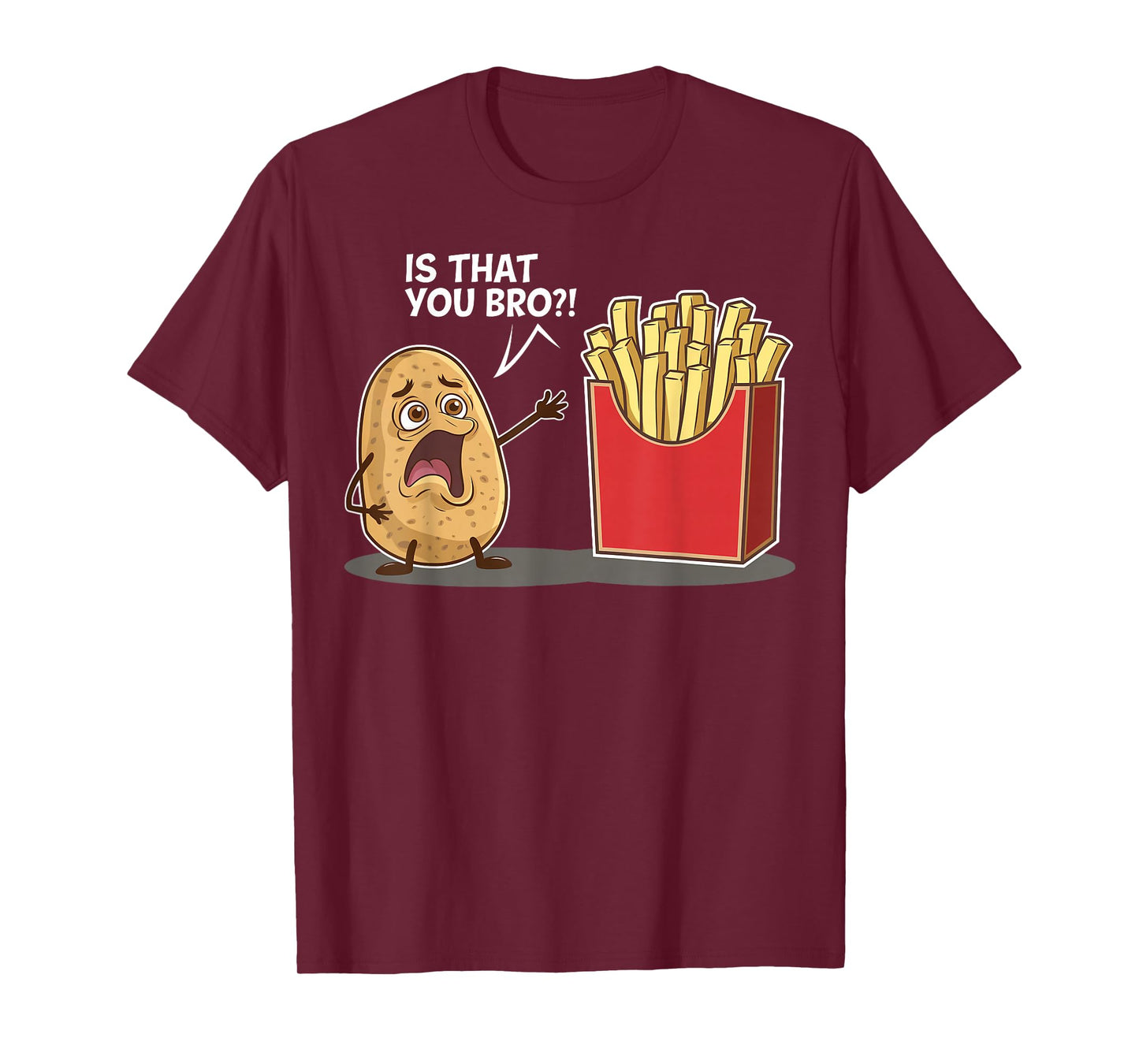 Potato Is That You Bro Funny Gifts For Men Women Boy Kid T-Shirt