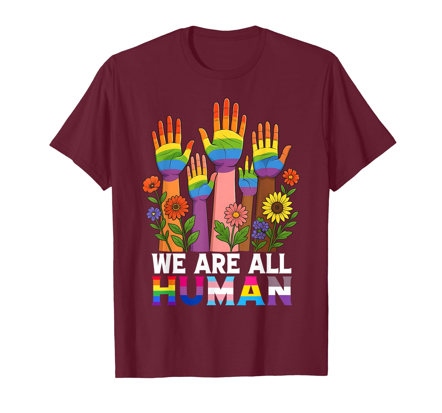 We Are All Human Rainbow LGBT LGBTQ Transgender Hand Flower T-Shirt