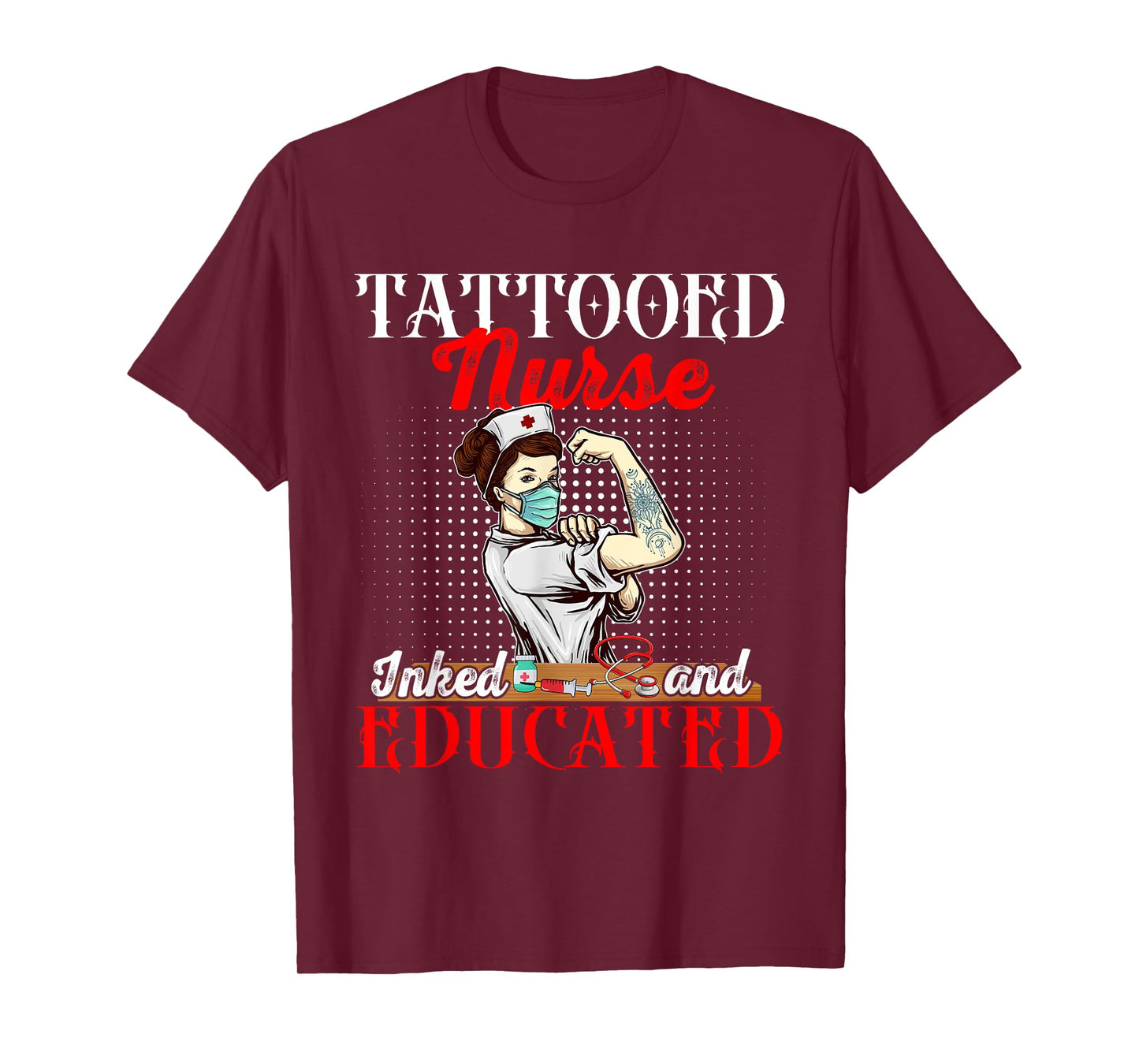 Vintage Tattooed Nurse Inked And Educated Proud Tattoo Lover T-Shirt
