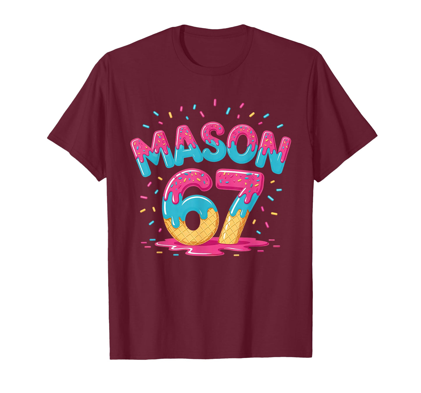 Six Seven Ice Cream Drip Sport 67 Fun Mason Meme Slang T-Shirt