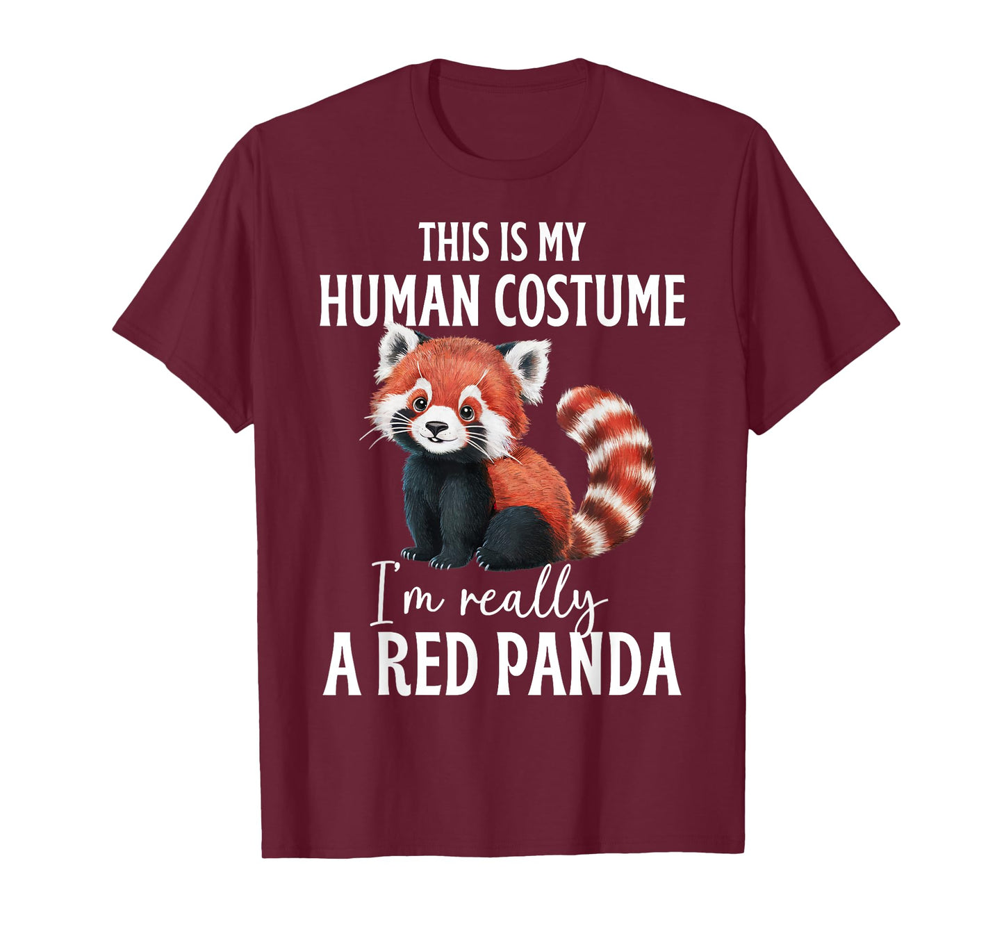 This Is My Human Costume I'm Really A Red Panda Funny Panda T-Shirt