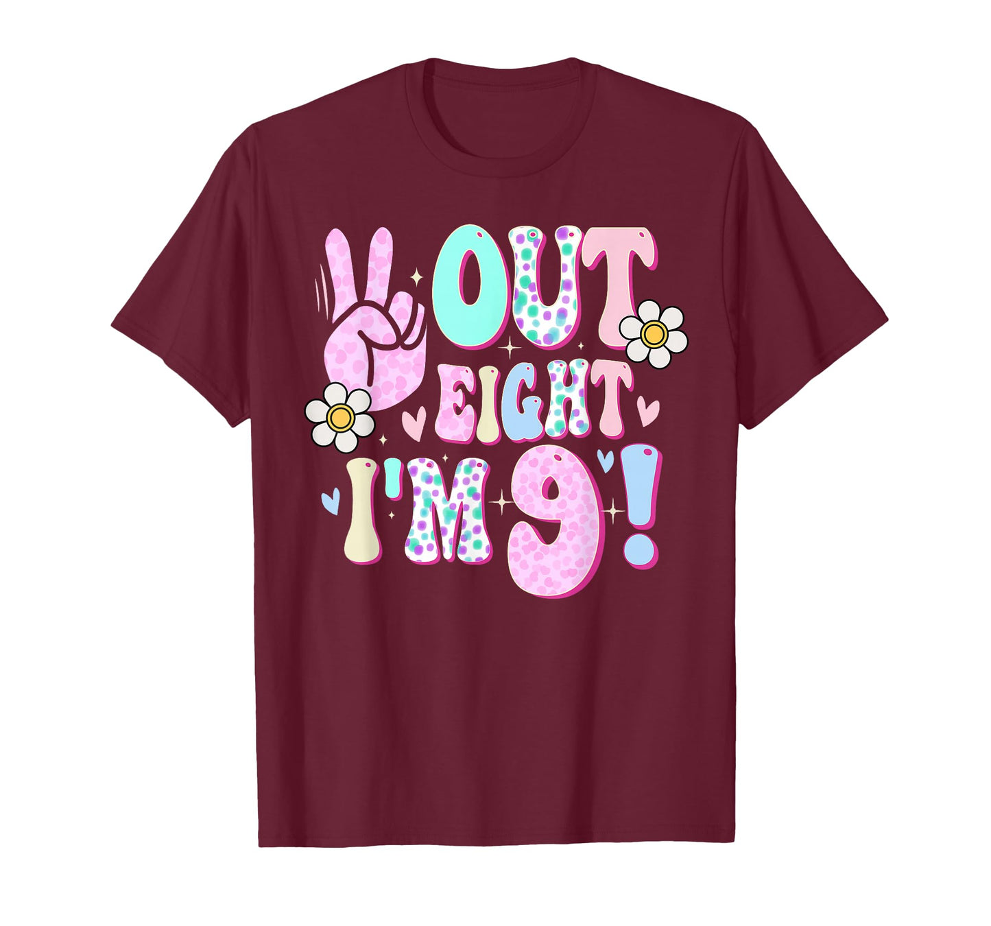 Peace Out Eight I'm 9 Nine Year Old Girl 9th Birthday T-Shirt