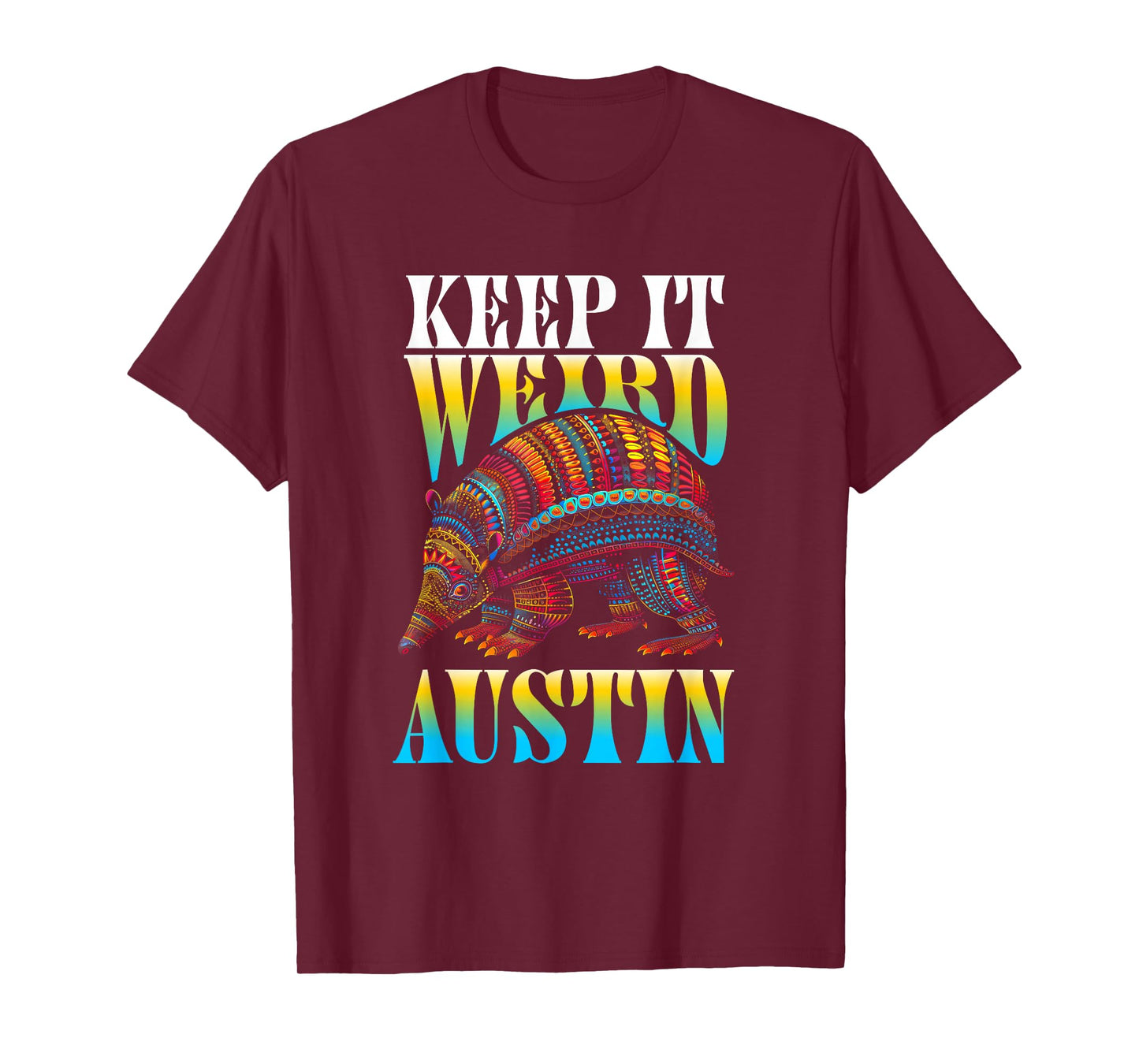The Lone Star Life - Texas Design and Apparel Texas Pride - Keep It Weird Austin T-Shirt