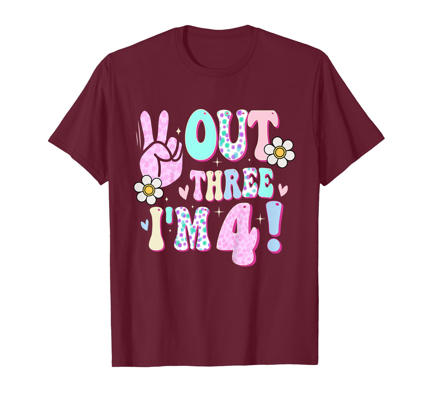 Peace Out Three I'm 4 Four Year Old Girl 4th Birthday T-Shirt