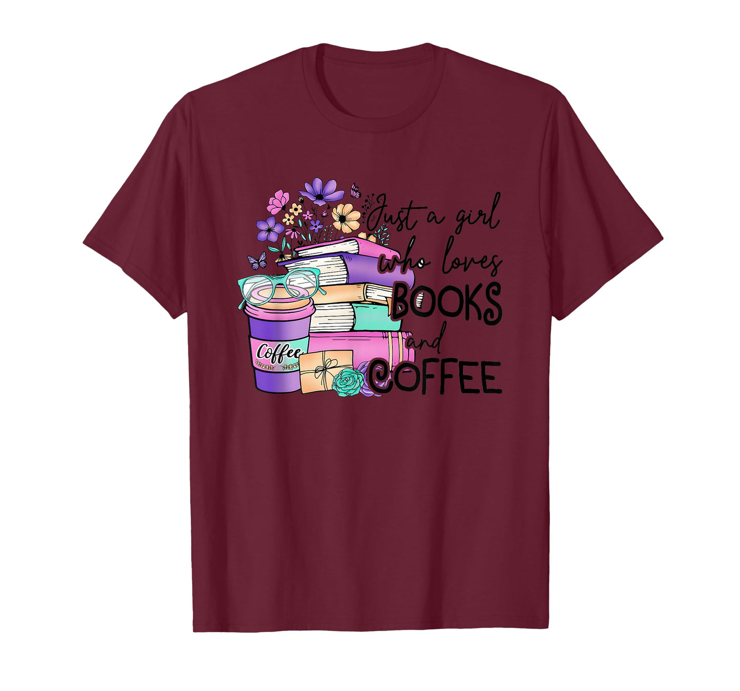 Just A Girl Who Loves Books And Coffee T-Shirt