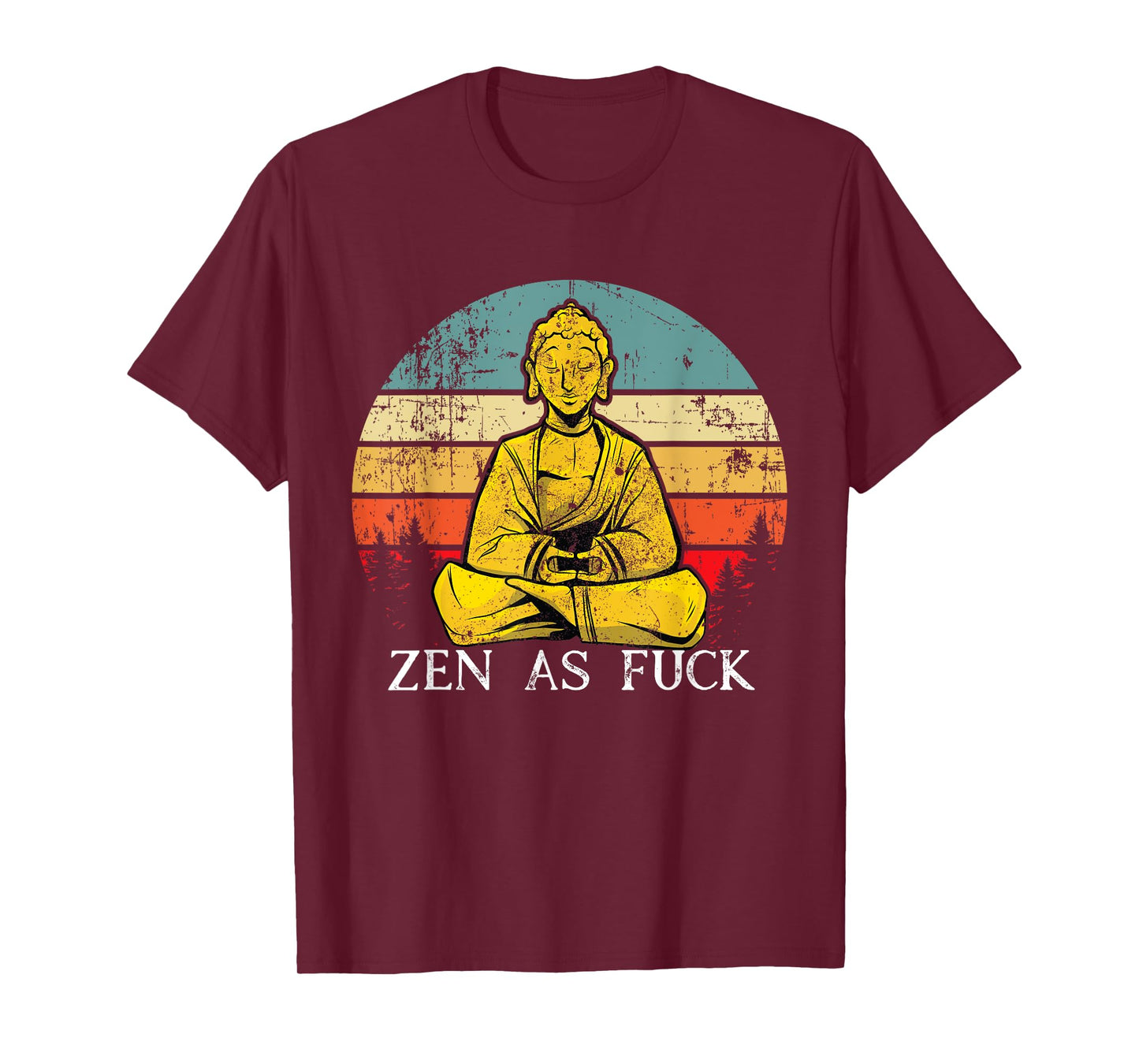Zen As Fuck Sarcasm Buddha quotes Shirt T-Shirt