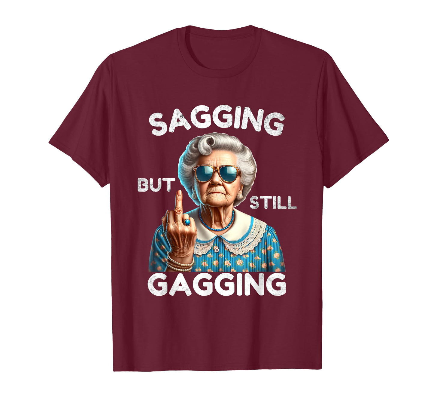 Sagging But Still Gagging Hilarious OAP Retirement Gifts T-Shirt