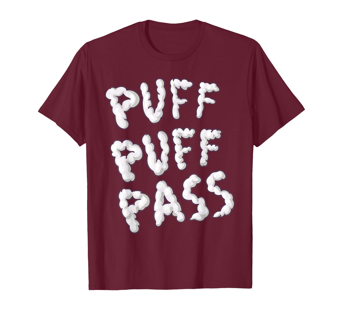 Puff Puff 'n Pass Funny 420 Cannabis Marijuana Doobies Weed T-Shirt