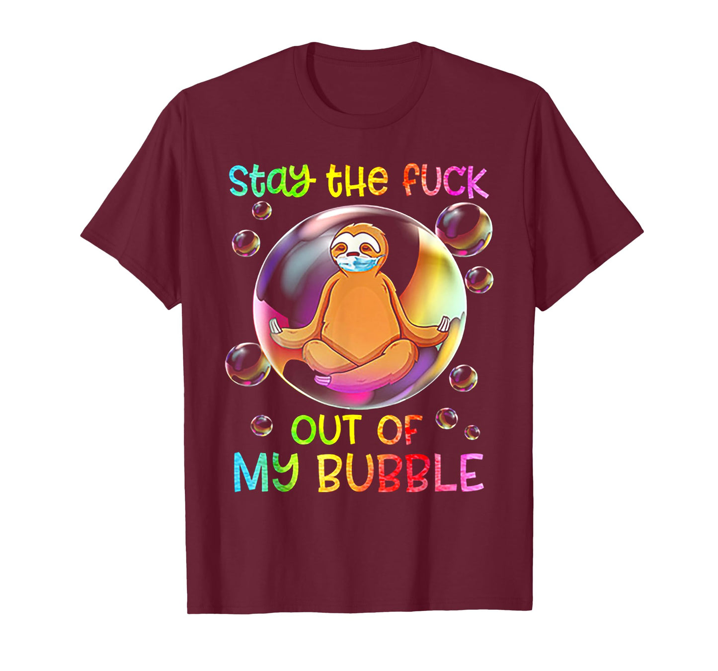 Stay The Fuck Out Of My Bubble Sloth Yoga T-Shirt