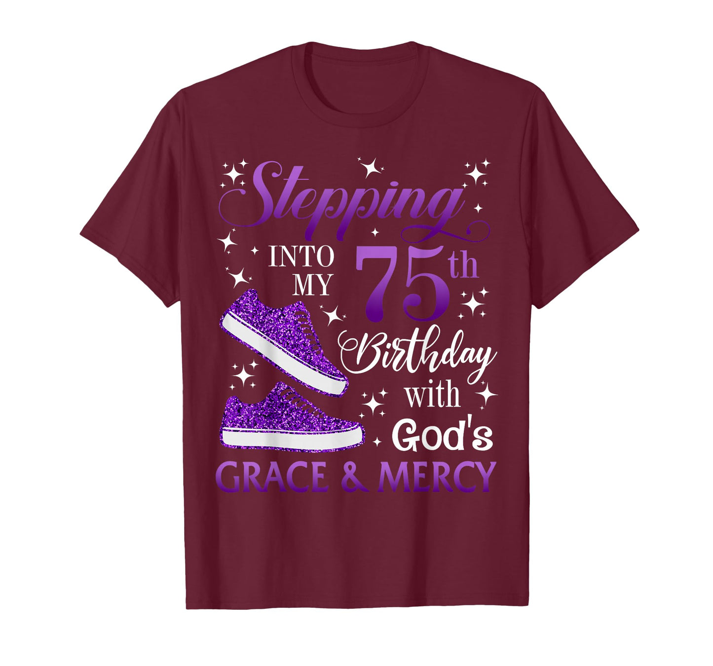 Stepping into my 75th birthday with God's grace & Mercy Girl T-Shirt