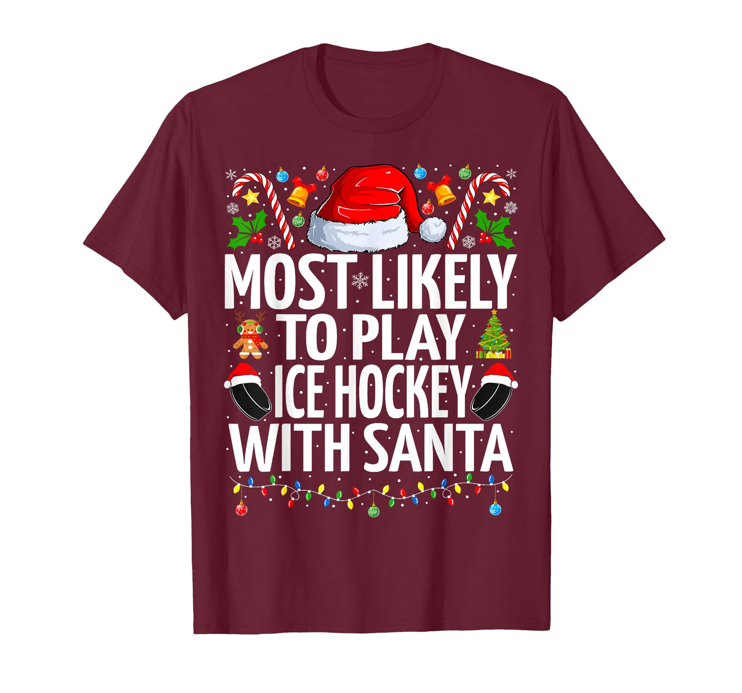Most Likely To Play Ice hockey With Santa Christmas hockey T-Shirt