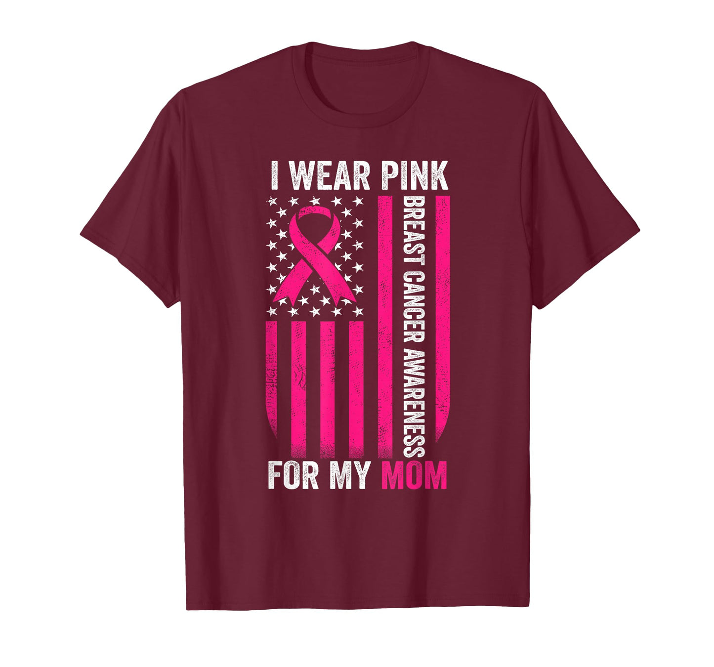 I Wear Pink For My Mom Breast Cancer Awareness American Flag T-Shirt