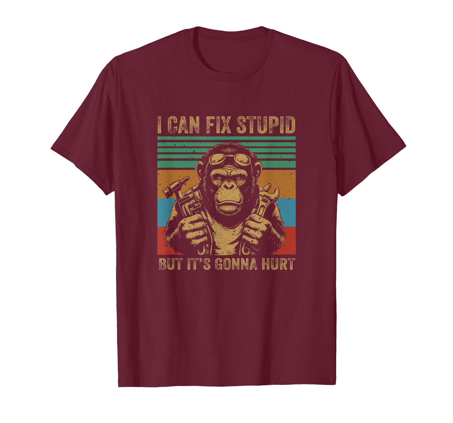 I Can Fix Stupid But It's Gonna Hurt Monkey T-Shirt