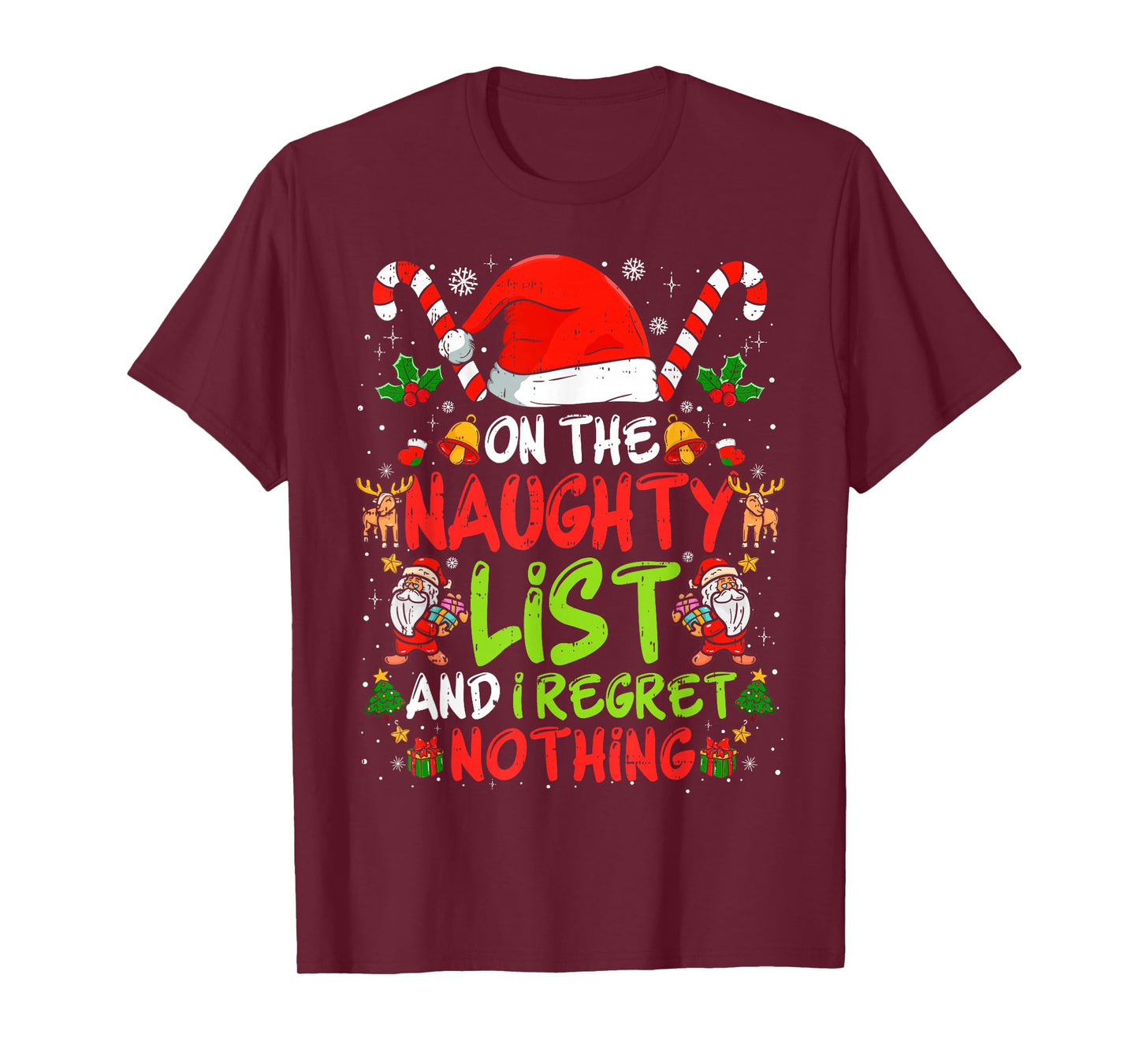 On The Naughty List and I Regret Nothing Funny Christmas Tee T-Shirt