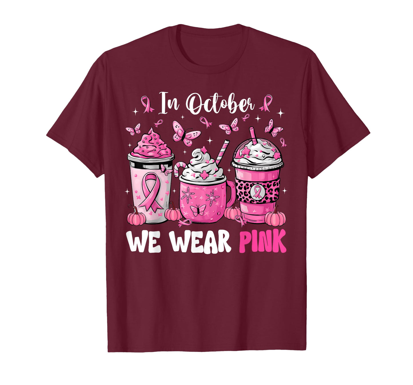 In October We Wear Pink Coffee Cup Breast Cancer Awareness T-Shirt