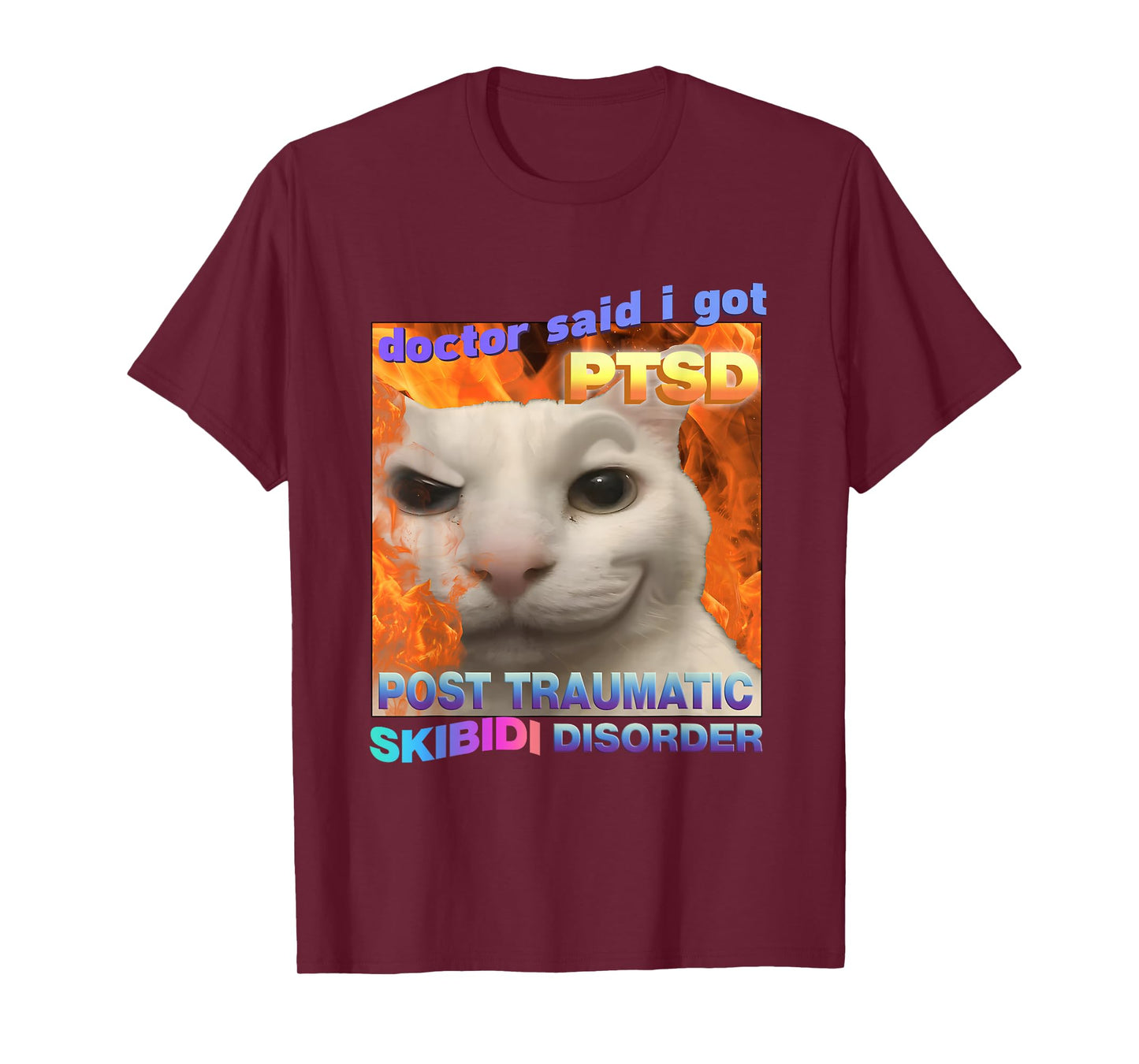 Doctor Said I Got PTSD Skibidi Disorder Meme Cat Weird Funny T-Shirt
