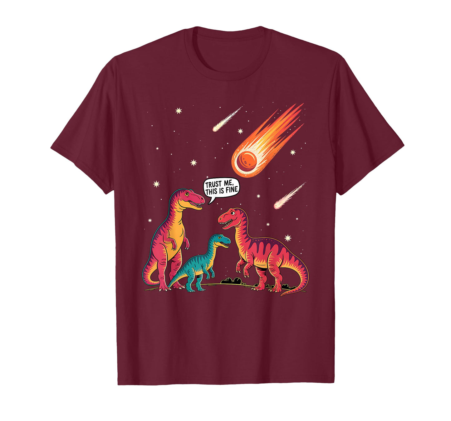 Dinosaurs Meteorite Sarcastic This is Fine Funny T-Shirt