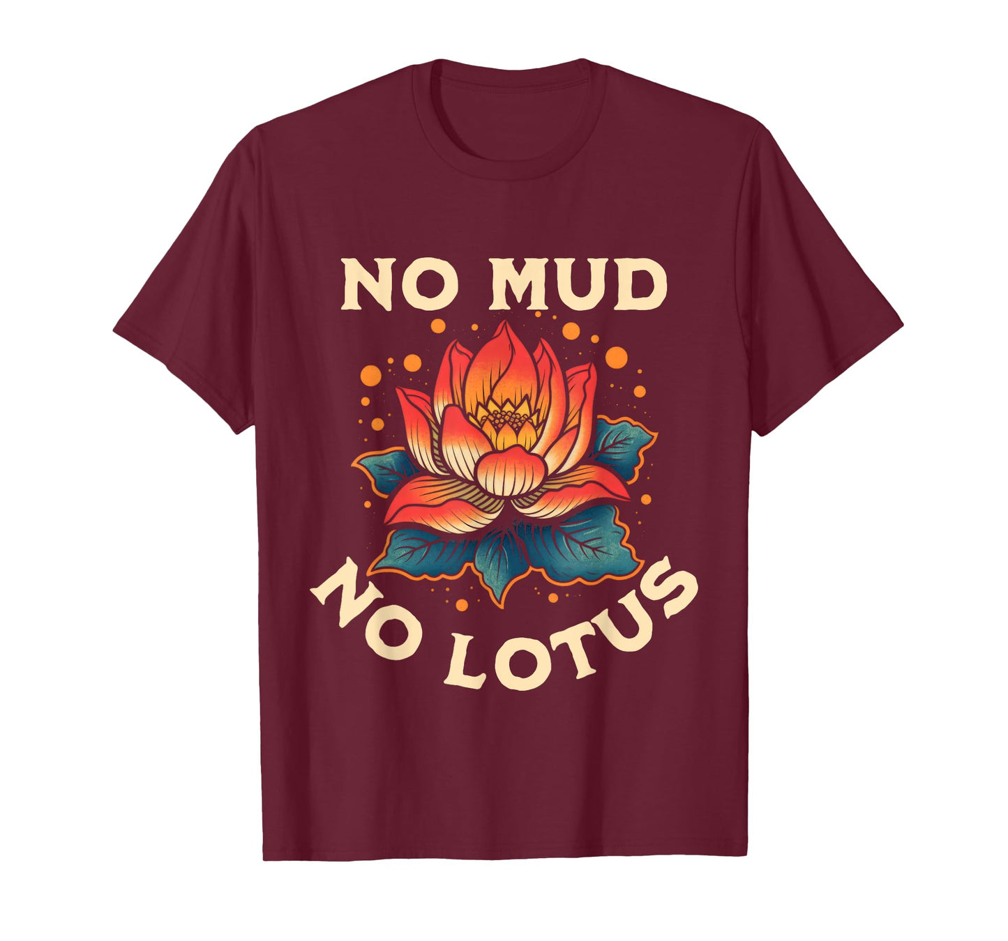 No Mud No Lotus Yoga Meditation Spiritual T-Shirt