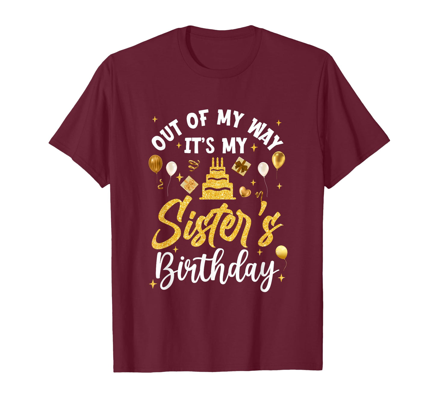 Out Of My Way It's My Sister Birthday Party Matching T-Shirt