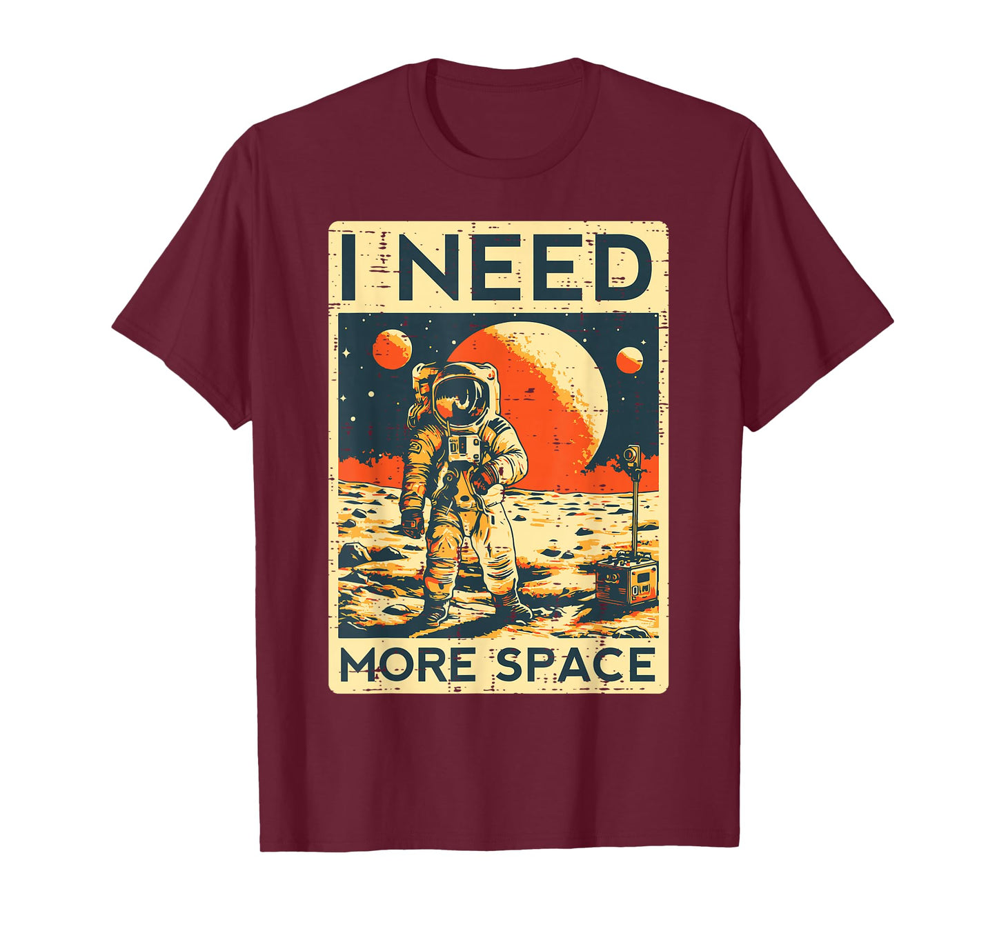 Astronaut I Need More Space Funny Spaceman Men Women Kids T-Shirt
